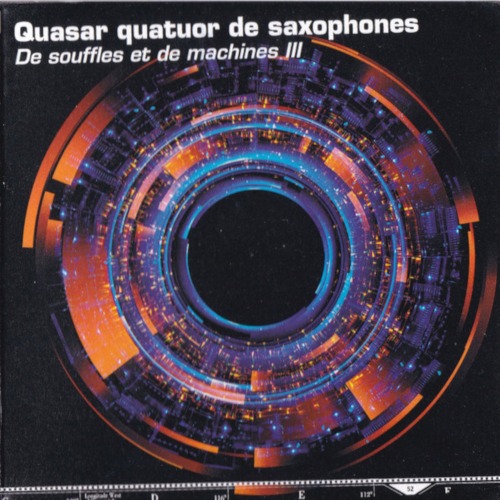 CD-Cover Quasar quatuor de saxophones, De souffles et de machines III